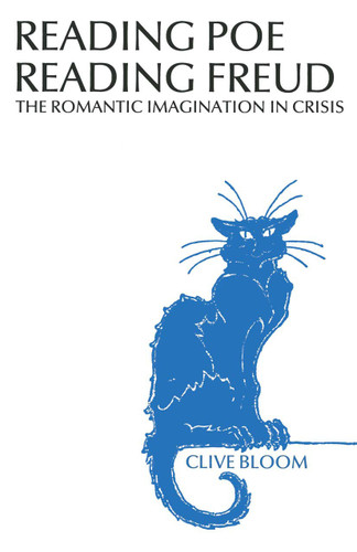 Reading Poe Reading Freud: The Romantic Imagination in Crisis book cover by Clive Bloom