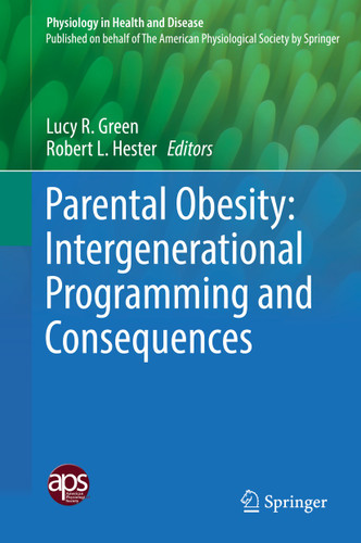 Parental Obesity: Intergenerational Programming and Consequences (Physiology in Health and Disease) book cover by 