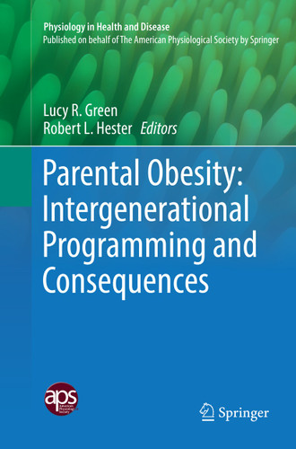 Parental Obesity: Intergenerational Programming and Consequences (Physiology in Health and Disease) book cover by 