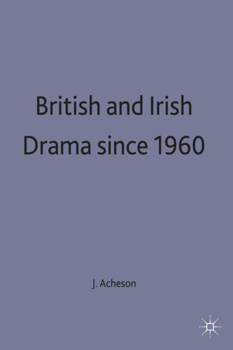 British and Irish Drama since 1960 book cover by 
