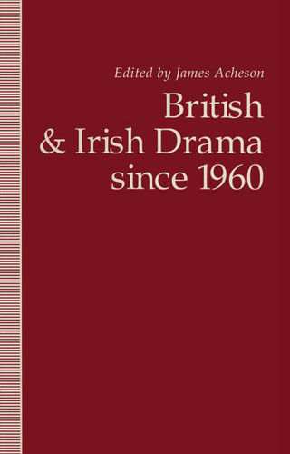 British and Irish Drama since 1960 book cover by 