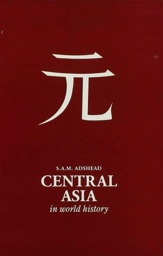 Central Asia in World History book cover by S.A.M. Adshead