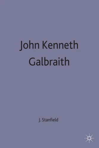 John Kenneth Galbraith (Contemporary Economists) book cover by James Ronald Stanfield