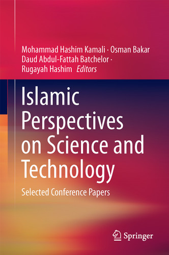 Islamic Perspectives on Science and Technology: Selected Conference Papers book cover by 