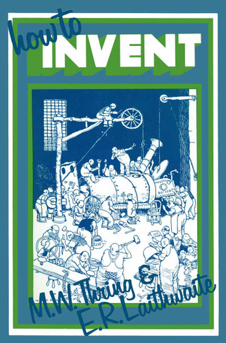How to Invent book cover by M.W. Thring, E.R. Laithwaite