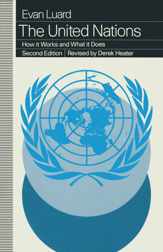 The United Nations: How it Works and What it Does book cover by Evan Luard, revised Derek Heater