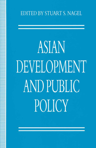 Asian Development and Public Policy (Policy Studies Organization Series) book cover by Stuart S. Nagel