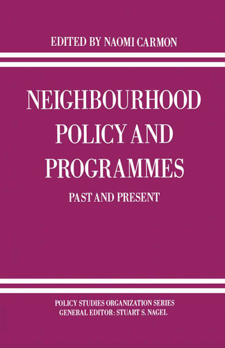 Neighbourhood Policy and Programmes: Past and Present (Policy Studies Organization Series) book cover by 