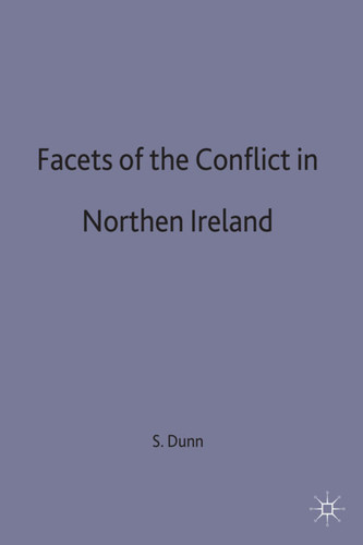 Facets of the Conflict in Northern Ireland book cover by 