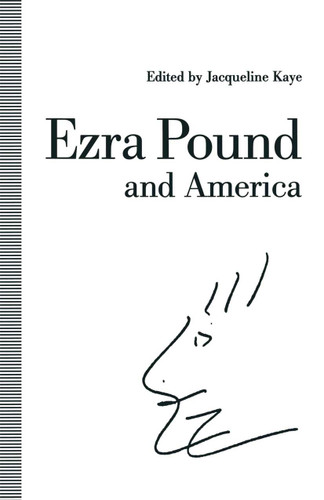 Ezra Pound and America book cover by Jacqueline Kaye