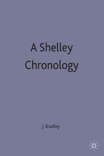 A Shelley Chronology (Author Chronologies Series) book cover by J.L. Bradley
