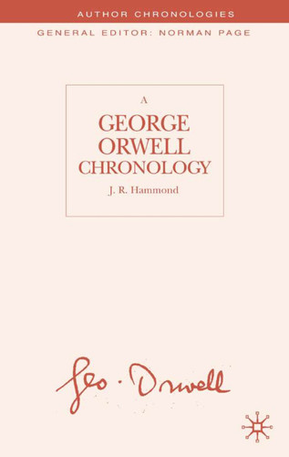 A George Orwell Chronology (Author Chronologies Series) book cover by J. Hammond