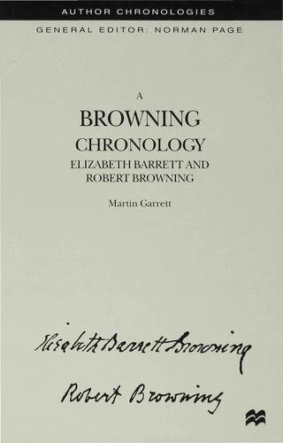 A Browning Chronology: Elizabeth Barrett and Robert Browning (Author Chronologies Series) book cover by M. Garrett