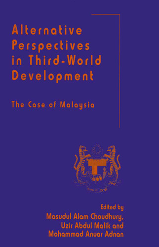 Alternative Perspectives in Third-World Development: The Case of Malaysia book cover by 