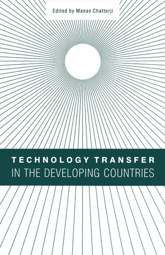 Technology Transfer in the Developing Countries book cover by 