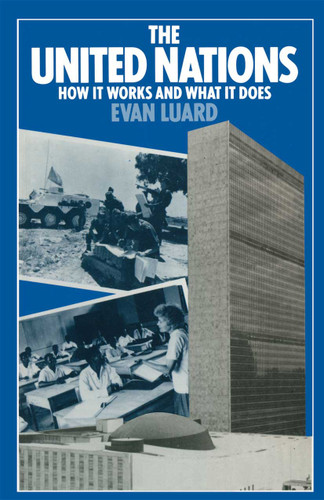 The United Nations: How it Works and What it Does book cover by Evan Luard