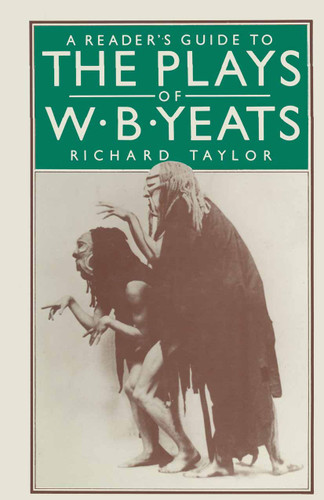 A Reader’s Guide to the Plays of W. B. Yeats book cover by Richard H Taylor