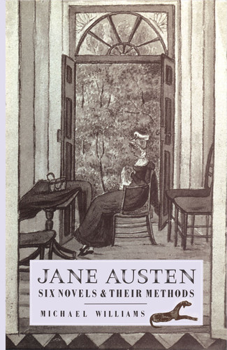 Jane Austen: Six Novels and their Methods book cover by Michael Williams