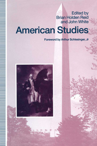 American Studies: Essays in Honour of Marcus Cunliffe book cover by Brian Holden Reid, John White