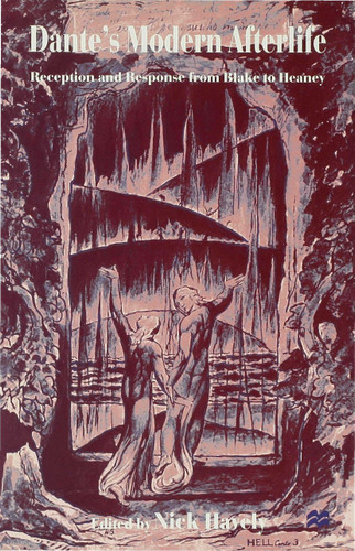 Dante's Modern Afterlife: Reception and Response from Blake to Heaney book cover by 