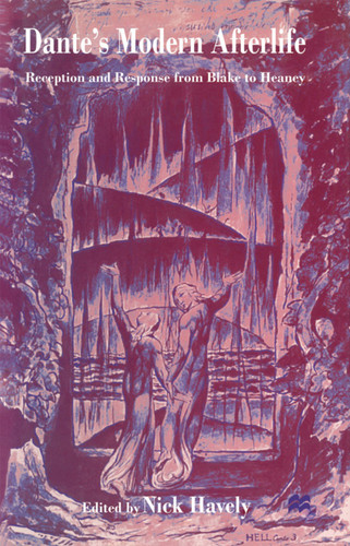Dante's Modern Afterlife: Reception and Response from Blake to Heaney book cover by 