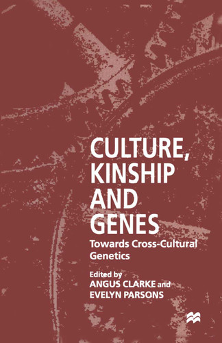 Culture, Kinship and Genes: Towards Cross-Cultural Genetics book cover by 