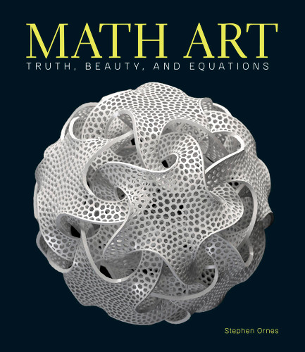 Math Art: Truth, Beauty, and Equations book cover by Stephen Ornes