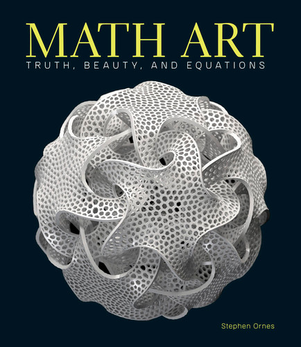 Math Art: Truth, Beauty, and Equations book cover by Stephen Ornes