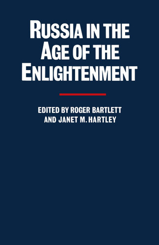 Russia in the Age of the Enlightenment: Essays for Isabel de Madariaga book cover by Roger Bartlett, Janet M Hartley
