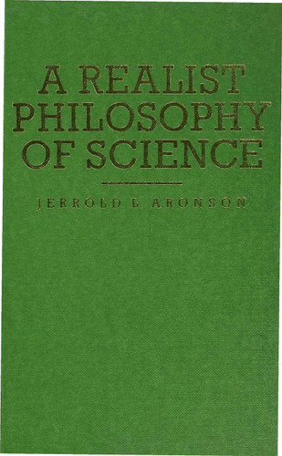 A Realist Philosophy of Science book cover by J. Aronson
