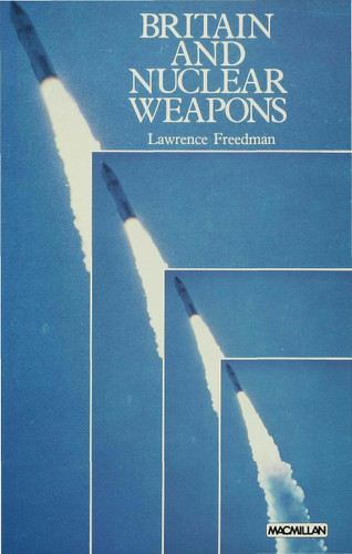 Britain and Nuclear Weapons book cover by Lawrence Freedman