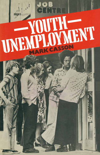Youth Unemployment book cover by Mark Casson