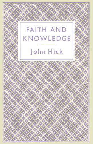 Faith and Knowledge book cover by John Hick