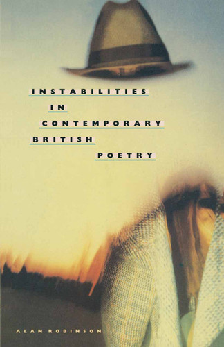 Instabilities in Contemporary British Poetry book cover by Alan Robinson