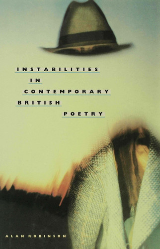 Instabilities in Contemporary British Poetry book cover by Alan Robinson