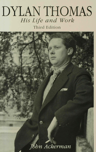 Dylan Thomas: His Life and Work book cover by John Ackerman