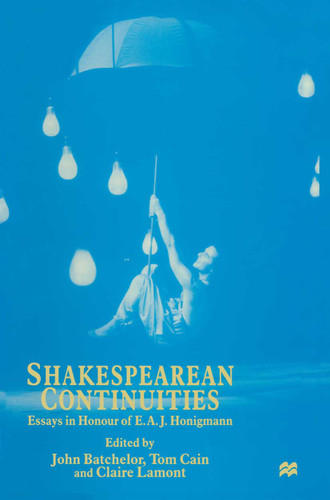 Shakespearean Continuities: Essays in Honour of E. A. J. Honigmann book cover by 