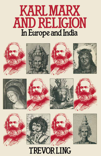 Karl Marx and Religion: In Europe and India book cover by Trevor Ling