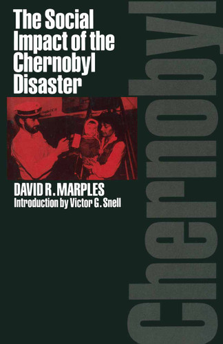 The Social Impact of the Chernobyl Disaster book cover by David R. Marples