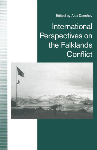 International Perspectives on the Falklands Conflict: A Matter of Life and Death (St Antony's Series) book cover by 