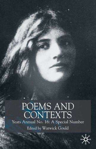 Poems and Contexts: Yeats Annual No.16: A Special Number (Yeats Annual) book cover by 
