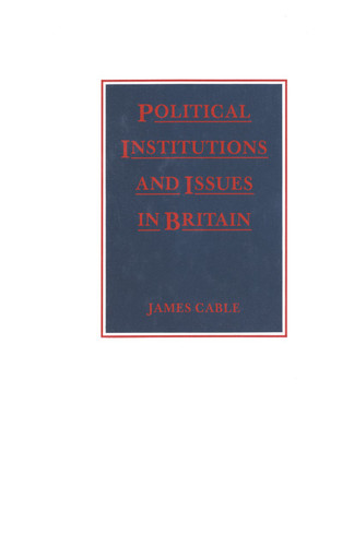 Political Institutions and Issues in Britain book cover by James Cable