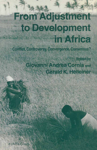 From Adjustment To Development In Africa: Conflict Controversy Convergence Consensus? book cover by 