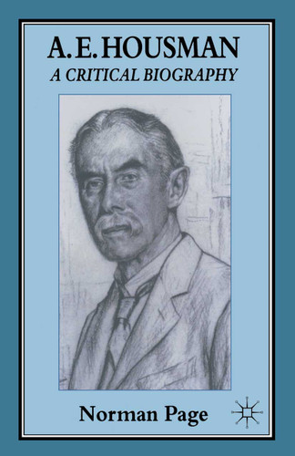 A. E. Housman: A Critical Biography book cover by Norman Page