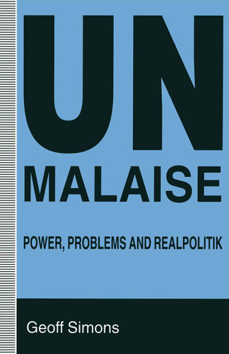 UN Malaise: Power, Problems and Realpolitik book cover by Geoff Simons