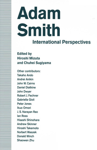 Adam Smith: International Perspectives book cover by Hiroshi Mizuta, Chuhei Sugiyama