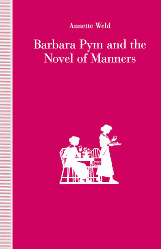 Barbara Pym and the Novel of Manners book cover by Annette Weld