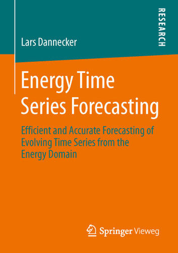 Energy Time Series Forecasting: Efficient and Accurate Forecasting of Evolving Time Series from the Energy Domain book cover by Lars Dannecker