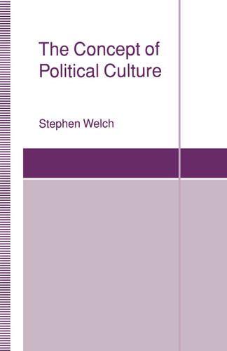 The Concept of Political Culture (St Antony's Series) book cover by Stephen Welch