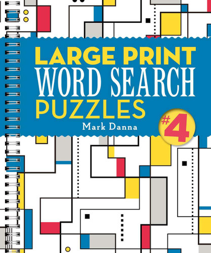 Large Print Word Search Puzzles 4 (Large Print Word Search Puzzles) book cover by Mark Danna